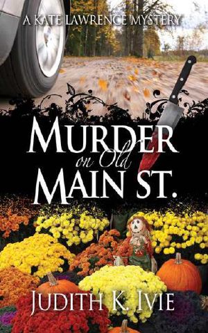 [Kate Lawrence Mystery 02] • Murder on Old Main Street